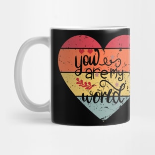 YOU ARE MY WORLD Mug